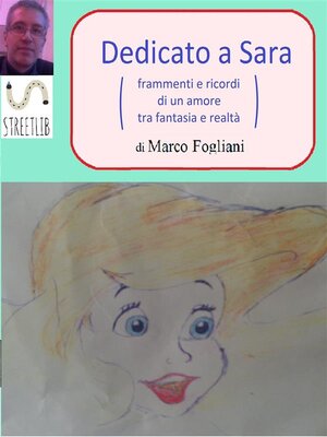cover image of Dedicato a Sara  C. (frammenti e ricordi di un amore tra fantasia e realtà)